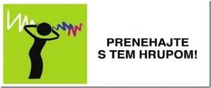 prenehajte z hrupom